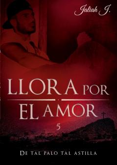 Llora por el amor 5