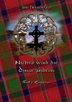 Nichts wird die Dinge ändern Teil 1 - Zeitkreise