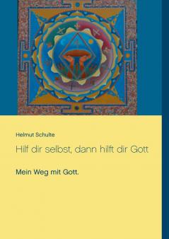 Hilf dir selbst dann hilft dir Gott