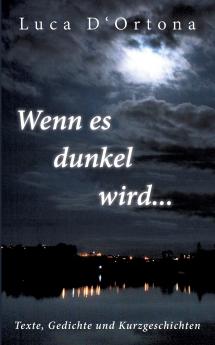 Wenn es dunkel wird...