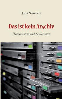 Das ist kein Arschiv