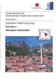 Kolumbien - Heterogene Lebenswelten