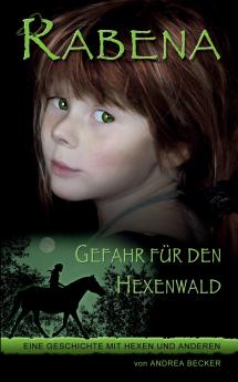 Rabena - Gefahr für den Hexenwald