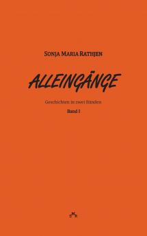 Alleingänge Band I