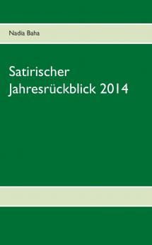 Satirischer Jahresrückblick 2014