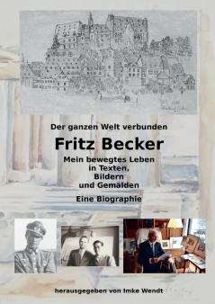 Fritz Becker - Mein bewegtes Leben