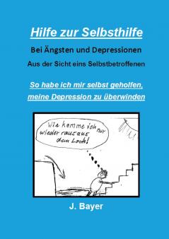 Hilfe zur Selbsthilfe bei Ängsten und Depressionen