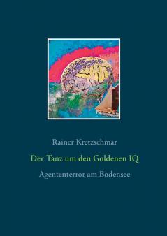 Der Tanz um den Goldenen IQ