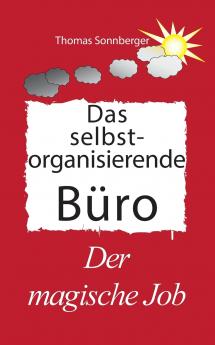 Das selbst organisierende Büro