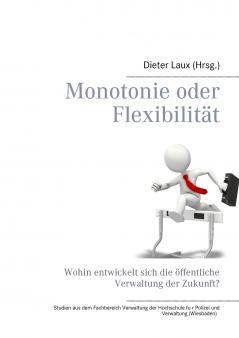 Monotonie oder Flexibilität