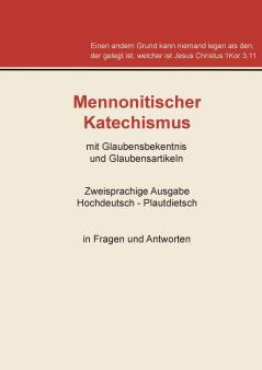 Mennonitischer Katechismus mit Glaubensbekenntnis und Glaubensartikeln