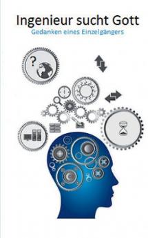 Ingenieur sucht Gott