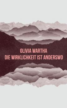 Die Wirklichkeit ist anderswo