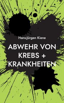 Abwehr von Krebs + Krankheiten