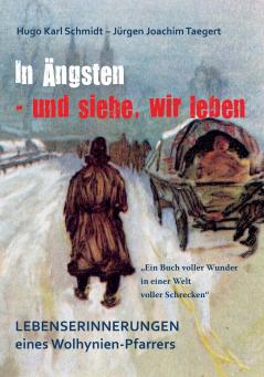 In Ängsten - und siehe wir leben