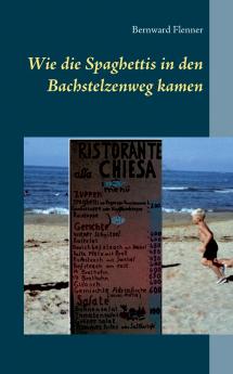 Wie die Spaghettis in den Bachstelzenweg kamen