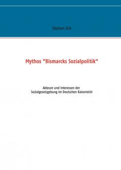 Mythos Bismarcks Sozialpolitik