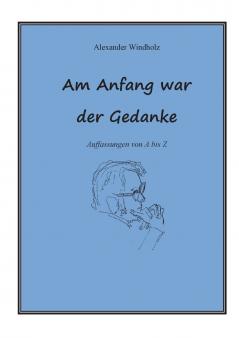 Am Anfang war der Gedanke
