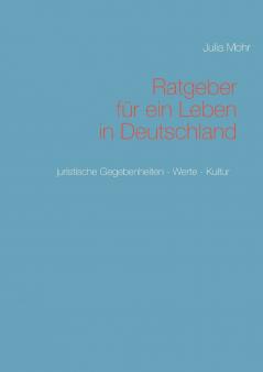Ratgeber für ein Leben in Deutschland