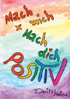 Mach mich - Mach Dich - Positiv