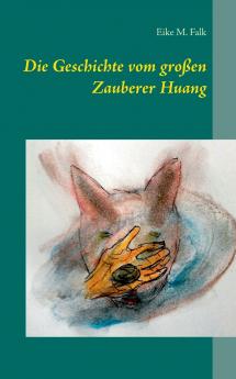 Die Geschichte vom großen Zauberer Huang