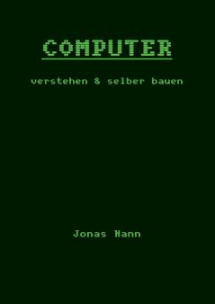 Computer verstehen und selber bauen