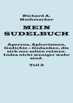 Mein Sudelbuch Teil 3