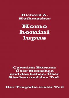 Homo homini lupus. Der Tragödie erster Teil