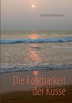 Die Kostbarkeit der Küsse
