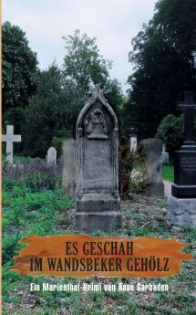 Es geschah im Wandsbeker Gehölz