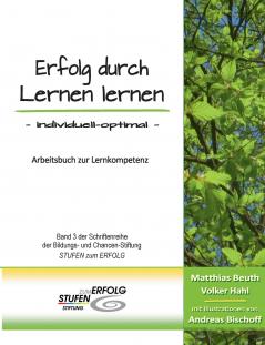 Erfolg durch Lernen lernen - individuell optimal