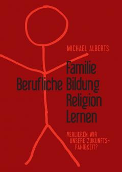 Familie - Berufliche Bildung - Religion - Lernen