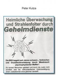 Heimliche Überwachung und Strahlenfolter durch Geheimdienste