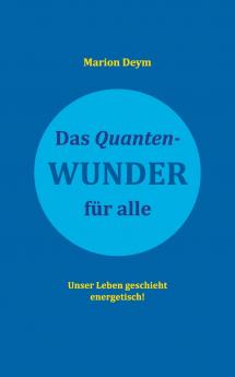 Das Quanten-Wunder