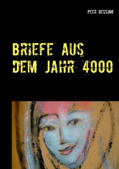 Briefe aus dem Jahr 4000