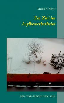 Ein Zivi im Asylbewerberheim