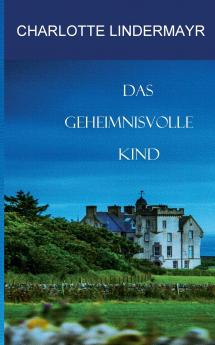 Das geheimnisvolle Kind