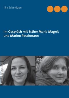 Im Gespräch mit Esther Maria Magnis und Marion Poschmann