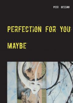 Perfection for you