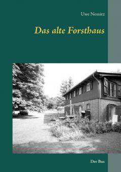 Das alte Forsthaus