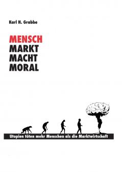 Mensch Markt Macht Moral