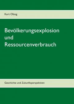 Bevölkerungsexplosion und Ressourcenverbrauch