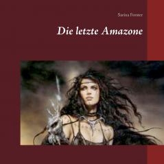 Die letzte Amazone