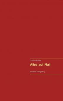 Alles auf Null