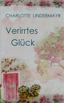 Verirrtes Glück