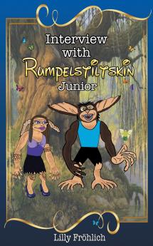 Interview with Rumpelstiltskin Junior
