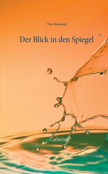 Der Blick in den Spiegel
