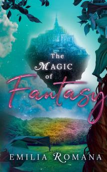 The Magic Of Fantasy
