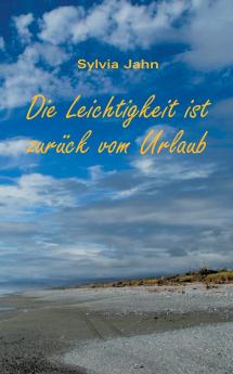 Die Leichtigkeit ist zurück vom Urlaub