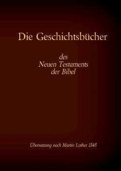 Die Geschichtsbücher des Neuen Testaments der Bibel